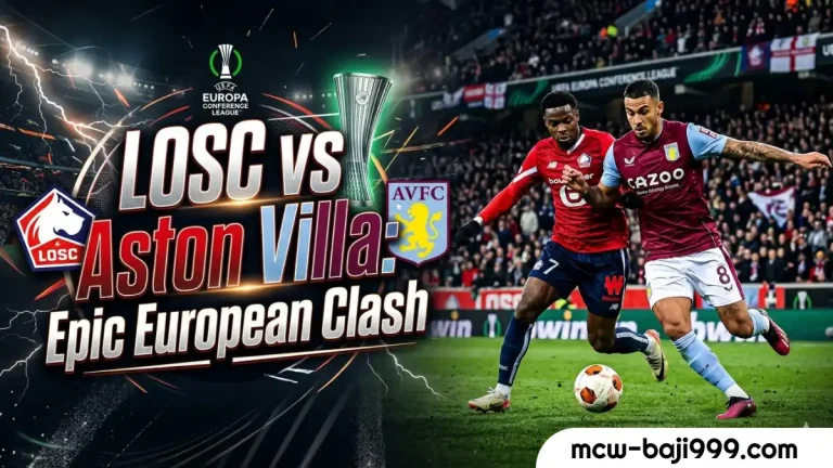LOSC vs Aston Villa : A Fantastic European Clash Filled with Passion
