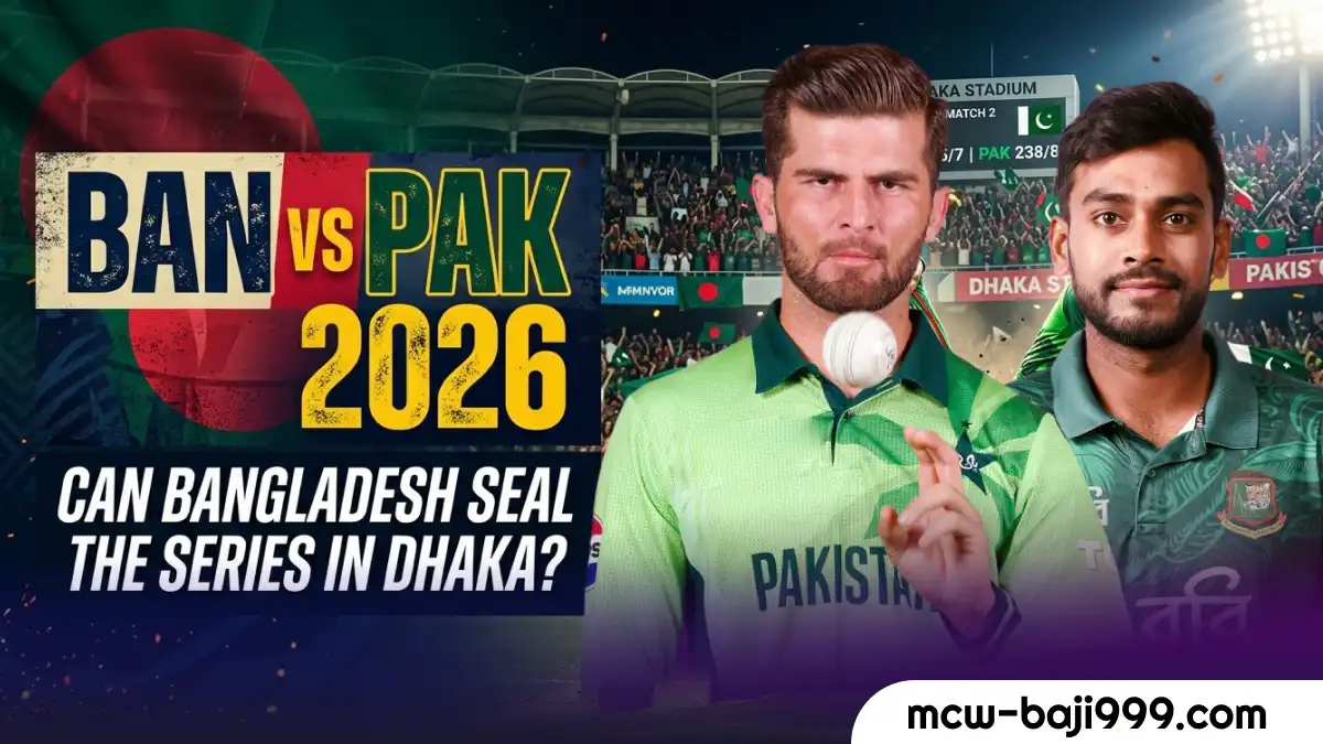 BAN vs PAK 2026_ Can Bangladesh Seal the Series in Dhaka_